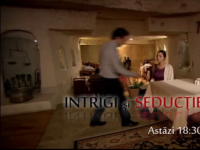 AZI, de la 18:30, in Intrigi si seductie