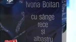 Ivona Boitan a lansat cartea Cu sange rece si albastru