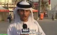 Ce mesaj i-au trimis arabii lui Ov. Petre: "Te asteptam in Qatar!"