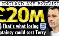 Englezii: "Terry, prea&nbsp;FRAIER sau&nbsp;AROGANT ca sa inteleaga rolul de capitan al Angliei!