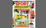 Citeste azi in editia tiparita ProSport / MARI CA Juniorul