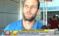 
	Steaua, fata in fata cu Napoli si Liverpool: "Jucam de la egal la egal cu ei!"
