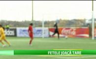VIDEO Fetele din nationala U16 vor sa ajunga ca Messi si Ronaldo! Cum arata Lacatus, varianta feminina! :)
