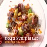 Reteta Tudor Marcu: Ficatei de pui inveliti in bacon cu cartofi sofeiga, cartofi mov si albi prajiti, dovlecel si sos de bere