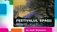 Festivalul Şpăgii - partea I