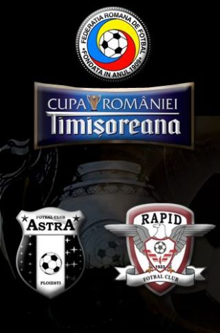 Cupa Romaniei: Astra - Rapid