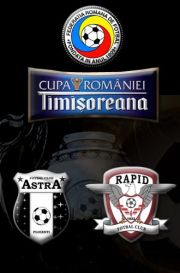 Cupa Romaniei: Astra - Rapid