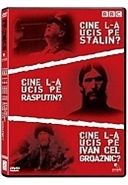 Cine l-a ucis pe Stalin?Cine l-a ucis pe Rasputin?Cine l-a ucis pe Ivan Cel Groaznic