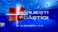 Daruiesti si castigi! intre 18-24 decembrie 2011, la Pro TV