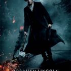 Premiere la cinema: Abraham Lincoln: Vanator de vampiri, cea mai ciudata rescriere istorica din cinematografie