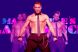 Ultra sexy! Filmul Magic Mike s Last Dance, cu Channing Tatum, se va încheia cu un regal de dans de 30 de minute