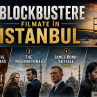 7 blockbustere care au fost filmate &icirc;n Istanbul